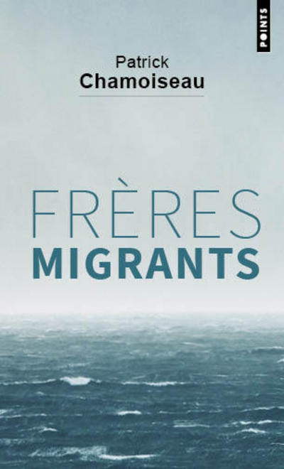 Kniha Frères Migrants Patrick Chamoiseau