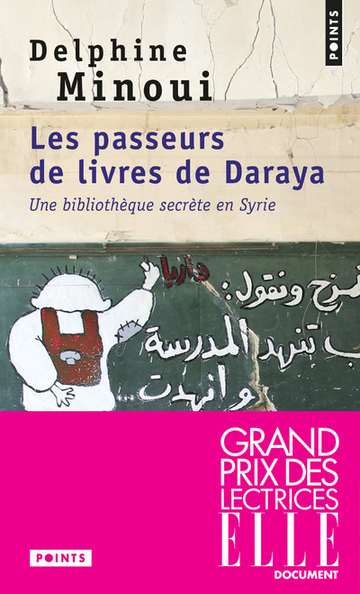 Carte Les passeurs de livres de Daraya - Une bibliothèque secrète en Syrie Delphine Minoui