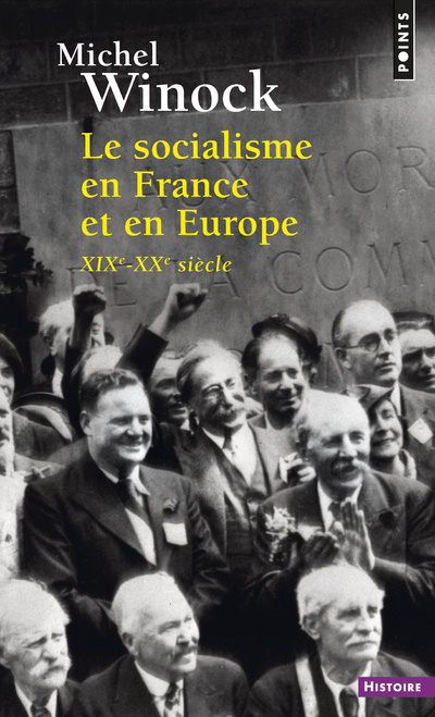Kniha Le Socialisme en France et en Europe  ((Réédition)) Michel Winock