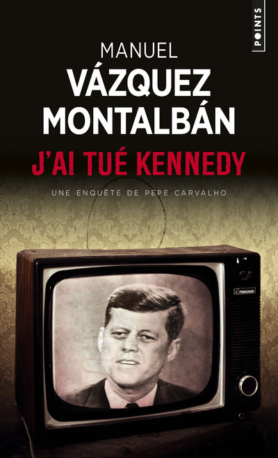 Kniha J'ai tué Kennedy Manuel Vazquez Montalban