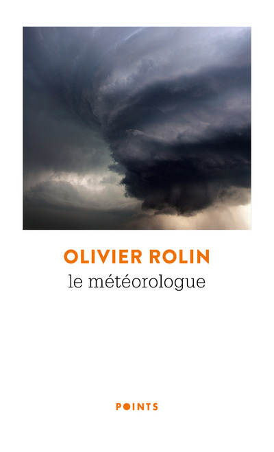Carte Le Météorologue ((Réédition 50 ans)) Olivier Rolin