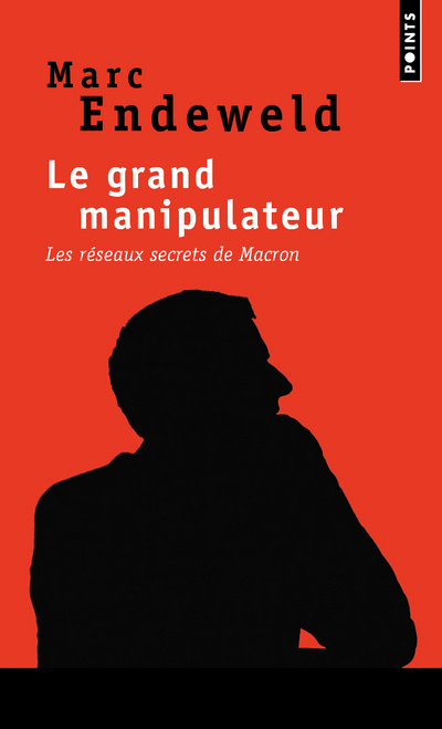Könyv Le Grand Manipulateur Marc Endeweld