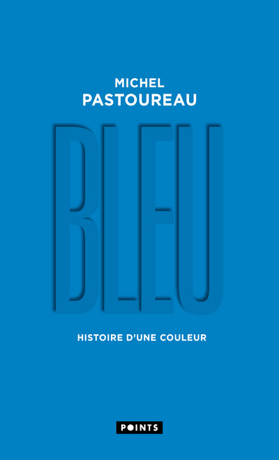 Kniha Bleu. Histoire d'une couleur Michel Pastoureau