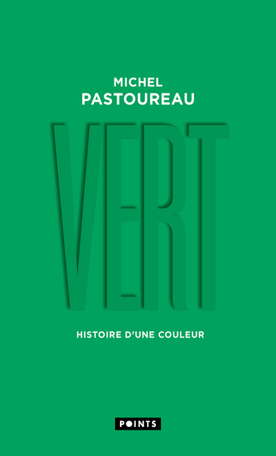 Kniha Vert. Histoire d'une couleur Michel Pastoureau