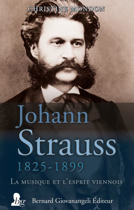 Kniha Johann Strauss 1825-1899 Christine MONDON