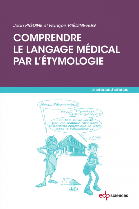 Buch comprendre le langage medical par l'etymologie Predine jean