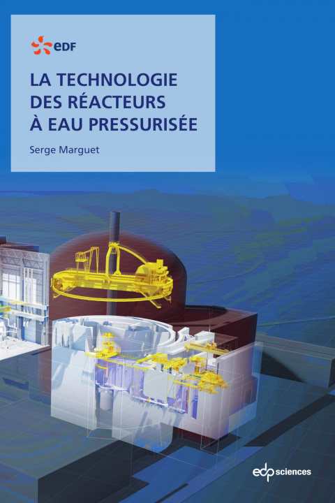 Книга La technologie des réacteurs à eau pressurisée Marguet