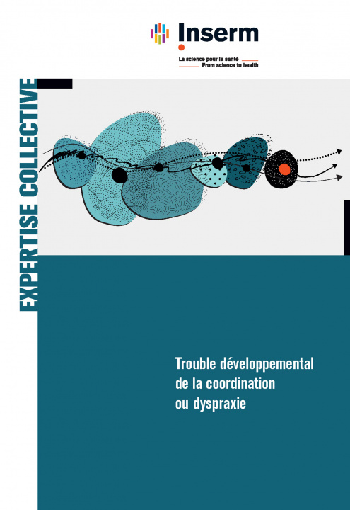 Knjiga Trouble développemental de la coordination ou dyspraxie Inserm