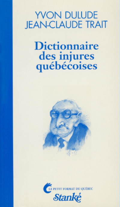 Kniha Dictionnaire des injures québécoises Yvon Dulude