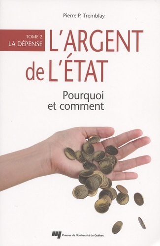 Knjiga ARGENT DE L'ETAT POURQUOI ET COMMENT T2 TREMBLAY