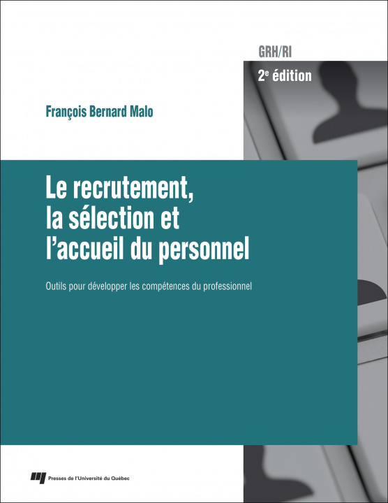 Kniha Le recrutement, la sélection et l'accueil du personnel, 2e édition Malo