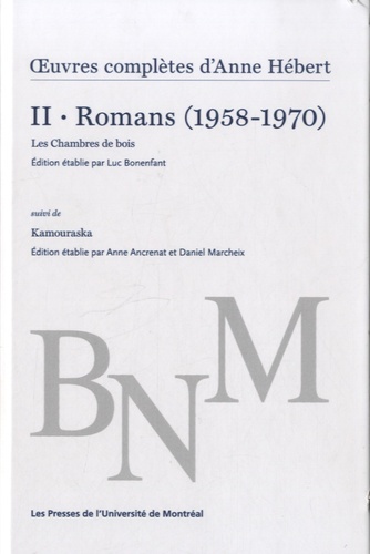 Knjiga OEUVRES COMPLETES D'ANNE HEBERT II. ROMANS (1958-1970) BONENFANT & COL