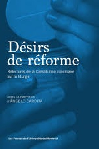 Carte Désirs de réforme : relectures de la constitution conciliaire sur la liturgie Cardita