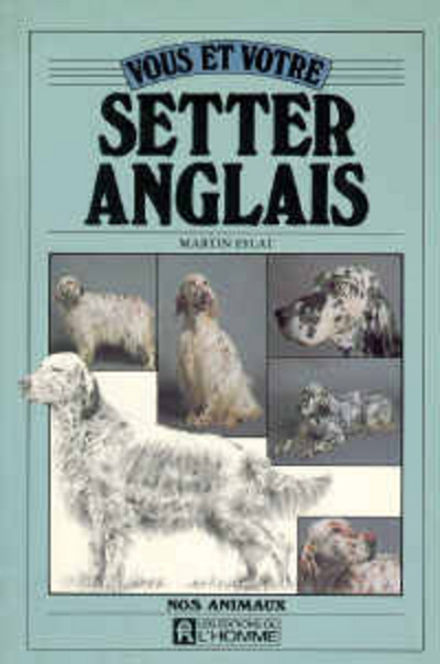 Kniha Vous et votre setter anglais Martin Eylat