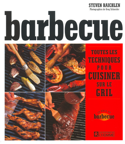 Kniha Barbecue - Toutes les techniques pour cuisiner sur le gril Steven Raichlen