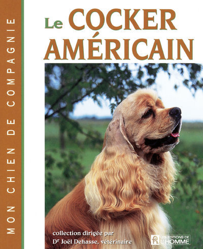 Knjiga LE COCKER AMERICAIN - MON CHIEN DE COMPAGNIE Joël Dehasse