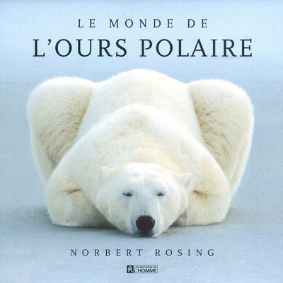 Carte LE MONDE DE L'OURS POLAIRE Norbert Rosing