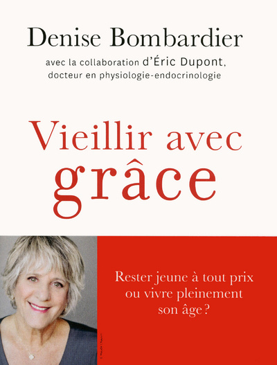 Könyv Vieillir avec grâce Denise Bombardier