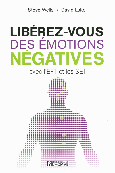 Boek Libérez-vous des émotions négatives avec l'EFT et les SET Steve Wells