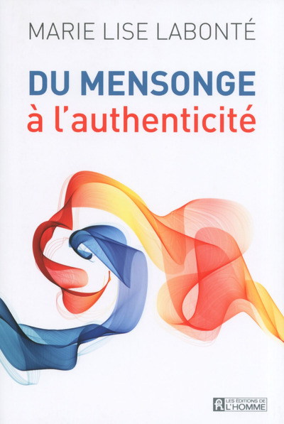 Buch Du mensonge à l'authenticité Marie-Lise Labonté