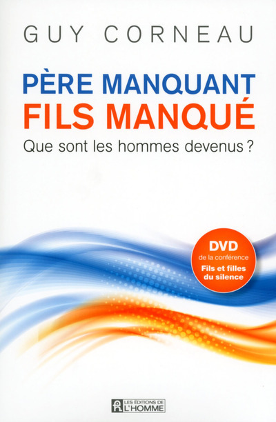 Kniha Père manquant, fils manqué + DVD inclus Guy Corneau