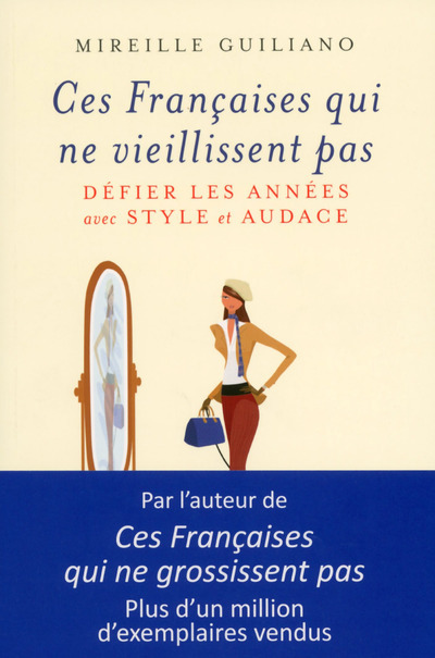 Kniha Ces Francaises qui ne vieillissent pas Mireille Guiliano