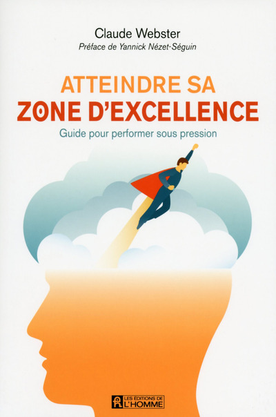 Kniha Atteindre sa zone d'excellence Claude Webster