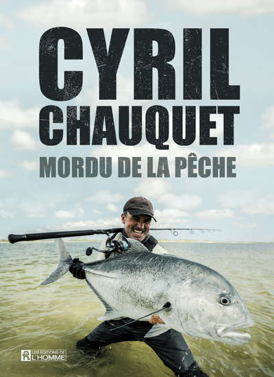 Книга Mordu de la pêche Cyril Chauquet