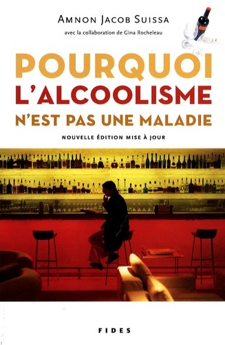 Knjiga POURQUOI L'ALCOOLISME N'EST PAS UNE MALADIE NLLE EDITION Suissa
