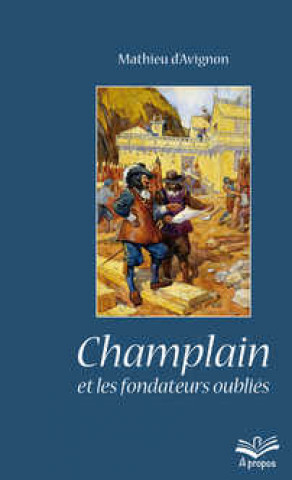 Livro CHAMPLAIN ET LES FONDATEURS OUBLIES D'AVIGNON MATHIEU