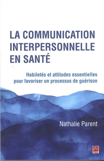 Könyv LA COMMUNICATION INTERPERSONNELLE EN SANTE PARENT NATHALIE