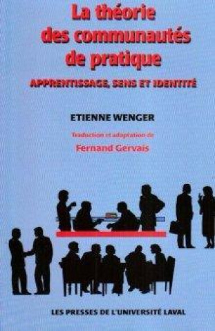 Knjiga LA THEORIE DES COMMUNAUTES DE PRATIQUE WENGER ETIENNE
