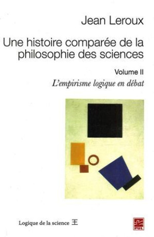 Knjiga UNE HISTOIRE COMPAREE DE LA PHILOSOPHIE DES SCIENCES V 02 LEROUX JEAN