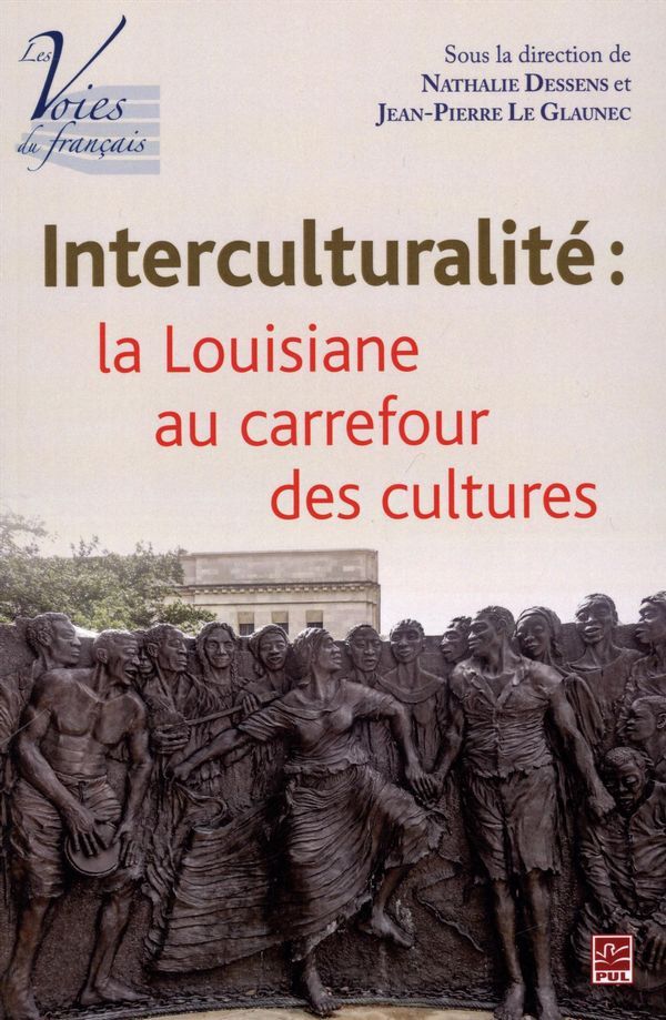 Carte INTERCULTURALITE. LA LOUISIANE AU CARREFOUR DES CULTURES LE GLAUNEC JEAN-PIER