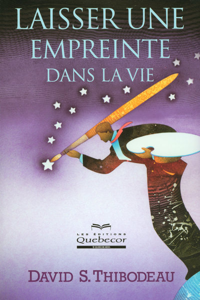 Knjiga Laisser une empreinte dans la vie David S. Thibodeau