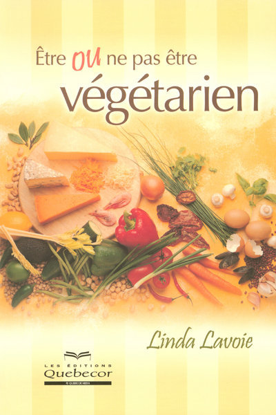 Kniha Etre ou ne pas être végétarien Linda Lavoie