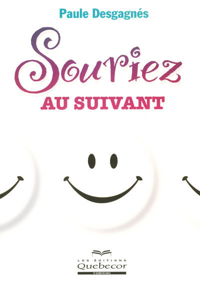 Knjiga Souriez au suivant Paule Desgagnes