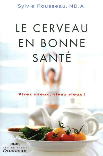 Buch Le cerveau en bonne santé Sylvie Rousseau