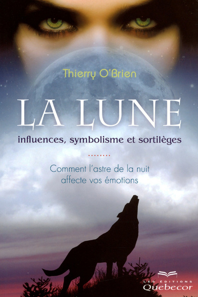 Knjiga La lune - Influences, symbolisme et sortilèges Thierry O'Brien