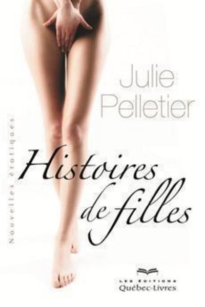 Knjiga Histoires de filles Julie Pelletier