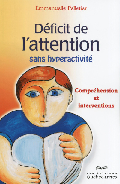 Knjiga Déficit d'attention sans hyperactivité Emmanuelle Pelletier