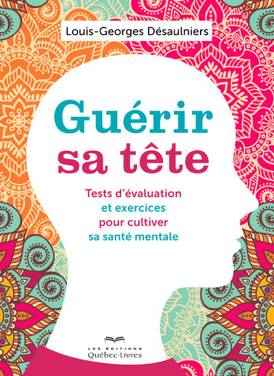 Knjiga Guérir sa tête Louis-Georges Desaulniers