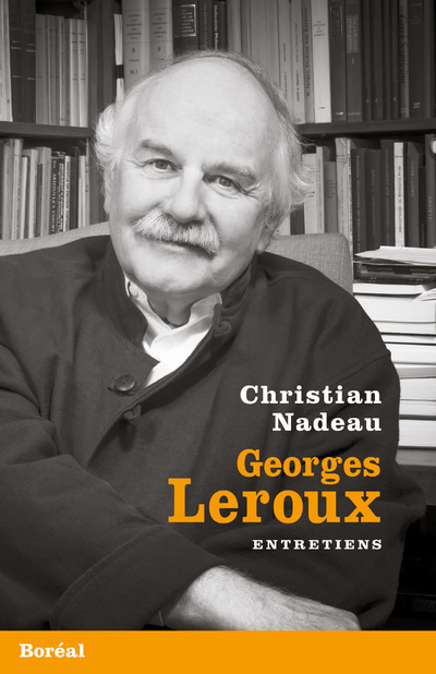 Knjiga Georges Leroux - Entretiens Christian Nadeau