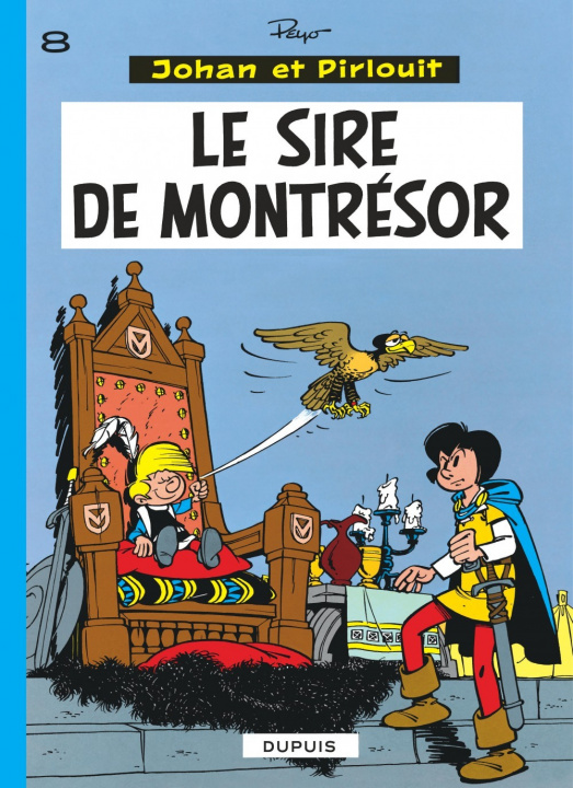 Könyv Johan et Pirlouit - Tome 8 - Le Sire de Montrésor Peyo