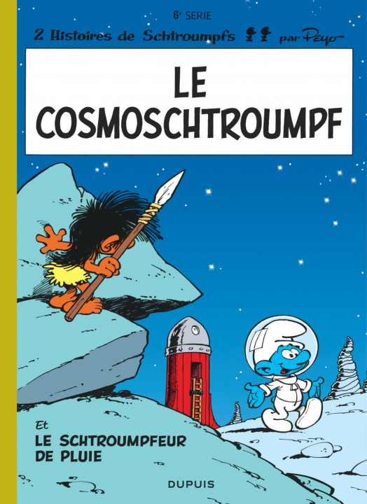 Knjiga Les Schtroumpfs - Tome 6 - Le Cosmoschtroumpf Peyo