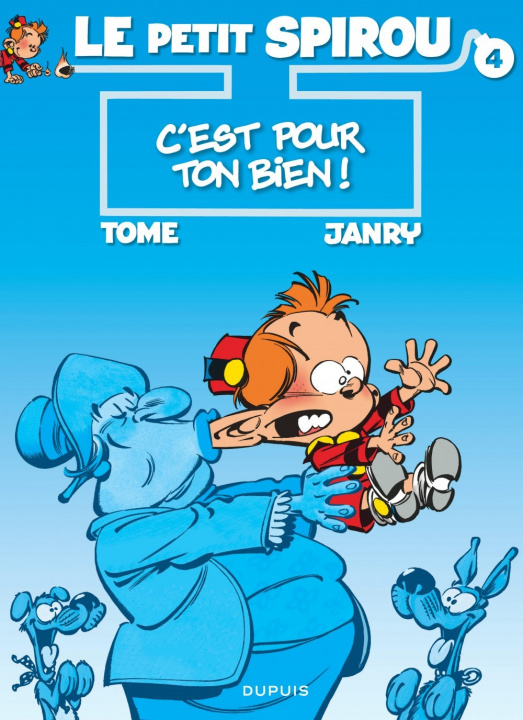 Kniha Le Petit Spirou - Tome 4 - C'est pour ton bien ! Tome