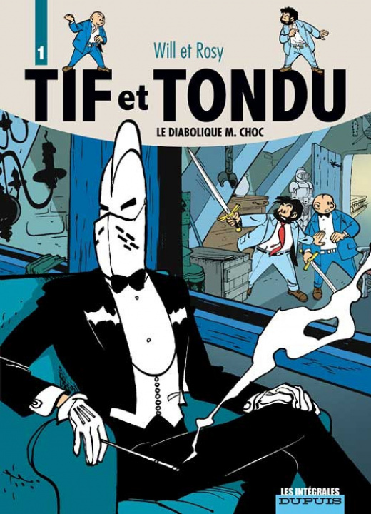Kniha Tif et Tondu - L'intégrale - Tome 1 - Le Diabolique M. Choc Rosy