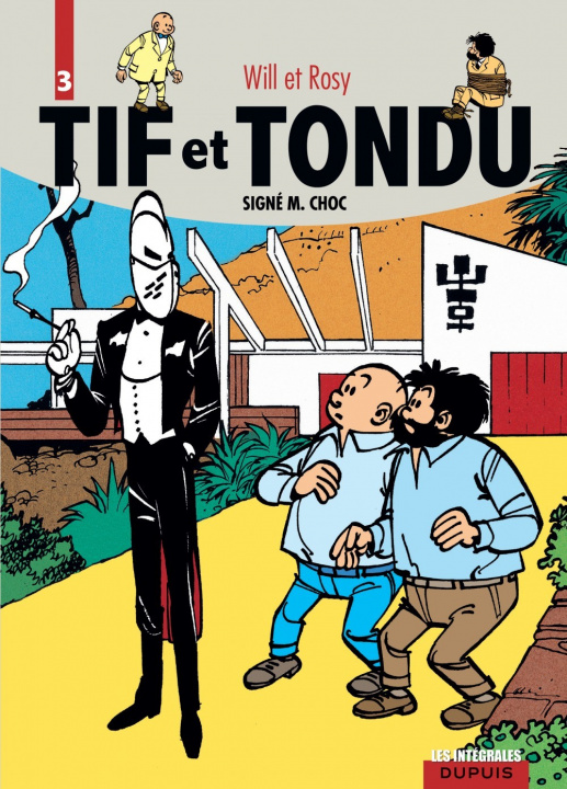 Könyv Tif et Tondu - L'intégrale - Tome 3 - Signé M. Choc Rosy