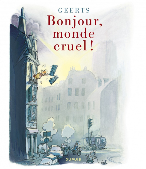 Könyv Monde cruel - Tome 0 - Bonjour, monde cruel ! Geerts