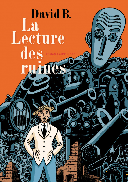 Kniha La Lecture des ruines - Tome 0 - La Lecture des ruines (roman) David B.